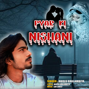 Pyar ki nishani