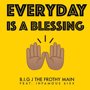 Everyday Is a Blessing