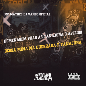 Homenagem Pras as Tanajura o Apelido Dessa Mina na Quebrada É Tanajura
