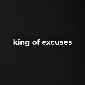 King of Excuses