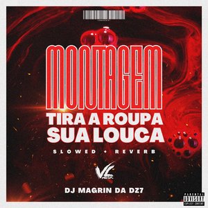 Montagem Tira Roupa Sua Louca Slowed + Reverb