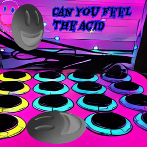 Can You Feel The Acid