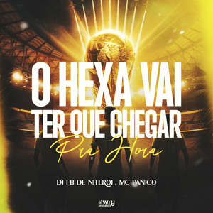 O Hexa vai ter Que Chegar Pra Hora