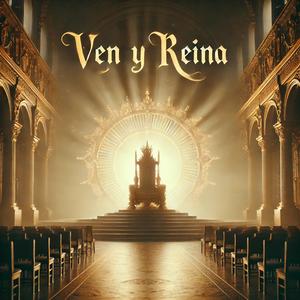 Ven y Reina