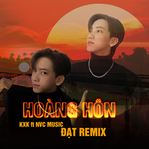 Hoàng Hôn (KXK Ft NVC Remix)