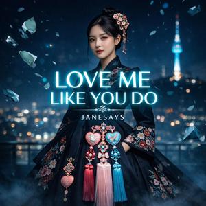 LOVE ME LIKE YOU DO (Velvet Pulse Mix)