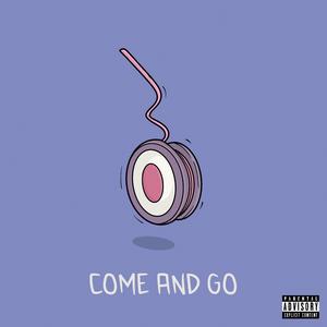 Come and Go