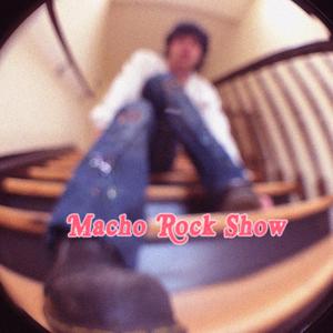 MACHO ROCK SHOW