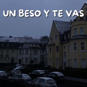Un Beso y Te Vas