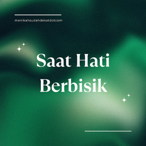 Saat Hati Berbisik