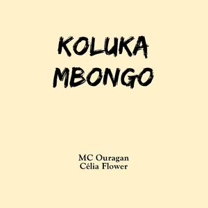 Koluka Mbongo (feat. Célia Flower)