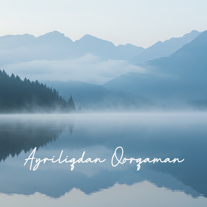 Ayriliqdan Qorqaman