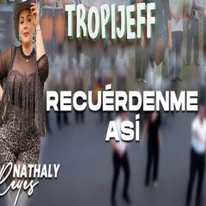 Recuerdenme Asi D.R.A. (feat. Tropijeff)