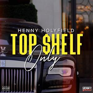 Top $helf Only