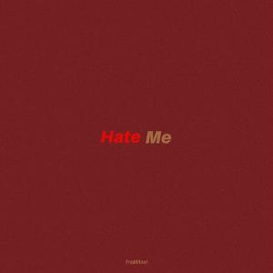 Hate Me（翻自 Ellie Goulding）