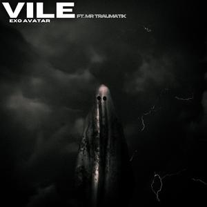 Vile (feat. Mr Traumatik)