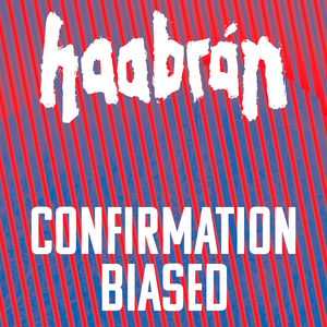 Confirmation Biased