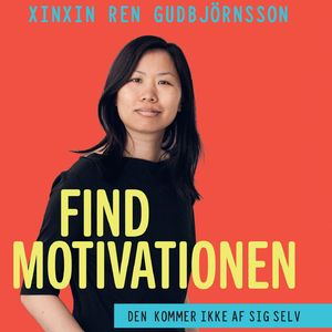 Find motivationen - den kommer ikke af sig selv, del011