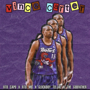 Vince Carter (feat. GlockBoyz Teejaee & The Godfather)