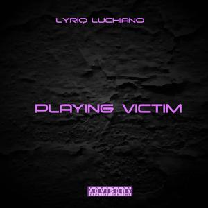 Playing Victim