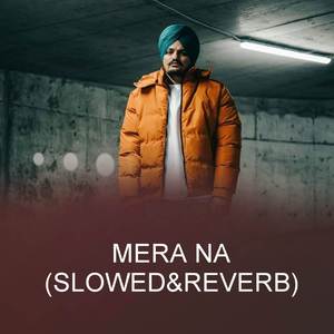 Mera na (slowed &amp; reverb)