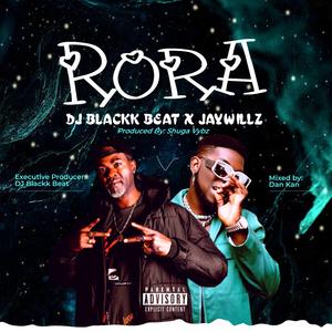 Rora (feat. Jaywillz)