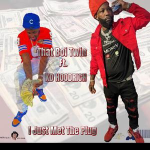 I Just Met The Plug (feat. KD HoodRich)