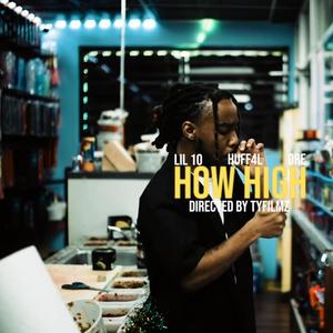 How High (feat. Dre & Huff4L)