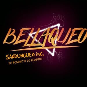 Bellaqueo (Tommy Dj y Dj Klarito)