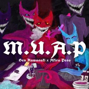 M.U.A.P (feat. Akira Peso)