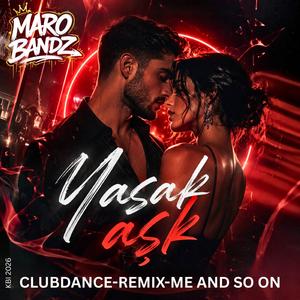Yasak aşk (CLUBDANCE-REMIX-ME AND SO ON)