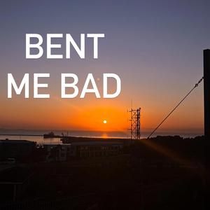 Bent me bad