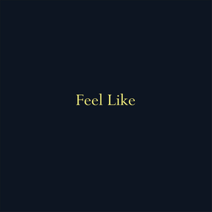 Feel Like