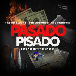 Pasado Pisado (feat. Shicko Tony, Giovanny23 & Yooriky)