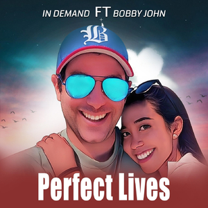 Perfect Lives (feat. Bobby John)