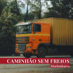 CAMINHÃO SEM FREIOS