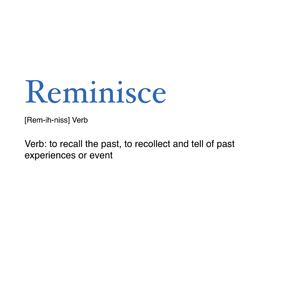 Reminisce
