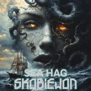 Sea Hag (feat. Bluff Gawd)