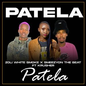 Patela (feat. SmeezyOn The Beat & Krusher)