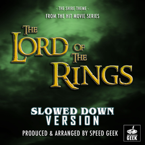 The Shire Theme (From "Lord of The Rings") (Slowed Down Version)