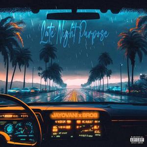 Late Night Purpose (feat. 8RO8)