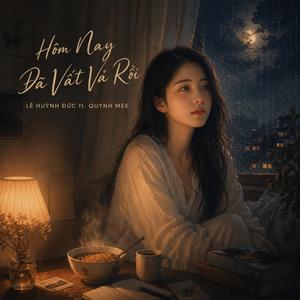 Hôm Nay Đã Vất Vả Rồi