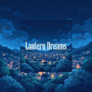 Lantern Dreams