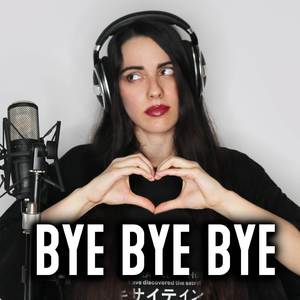 Bye Bye Bye (Female Cover)