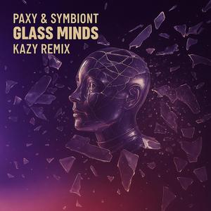 Glass Minds (KAZY Remix)