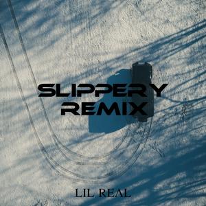 SLIPPERY (REMIX)