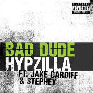 Bad Dude (feat. Jake Cardiff & Stephey)
