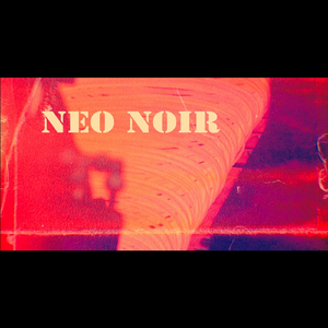 Neo Noir