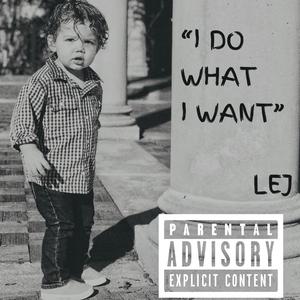 I Do What I Want