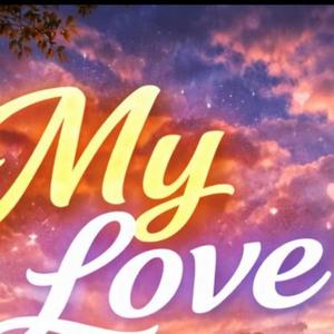 My love